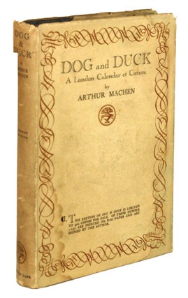 #170929) DOG AND DUCK: A LONDON CALENDAR ET CETERA. Arthur Machen