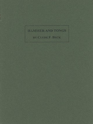 #170974) HAMMER AND TONGS. Clyde F. Beck