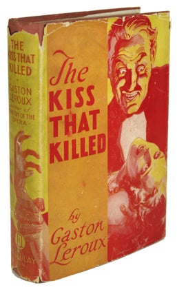 #170990) THE KISS THAT KILLED. Gaston Leroux