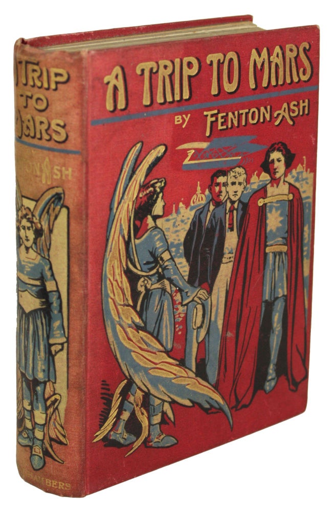 (#170996) A TRIP TO MARS. Francis Henry Atkins, "Fenton Ash."