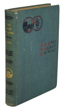 #171004) THE LAKE OF WINE. Bernard Capes, Edward Joseph