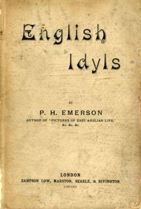 #171021) ENGLISH IDYLS. Peter Henry Emerson