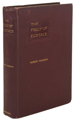 #171073) THE FOLLY OF EUSTACE AND OTHER STORIES. Robert Hichens, Smythe