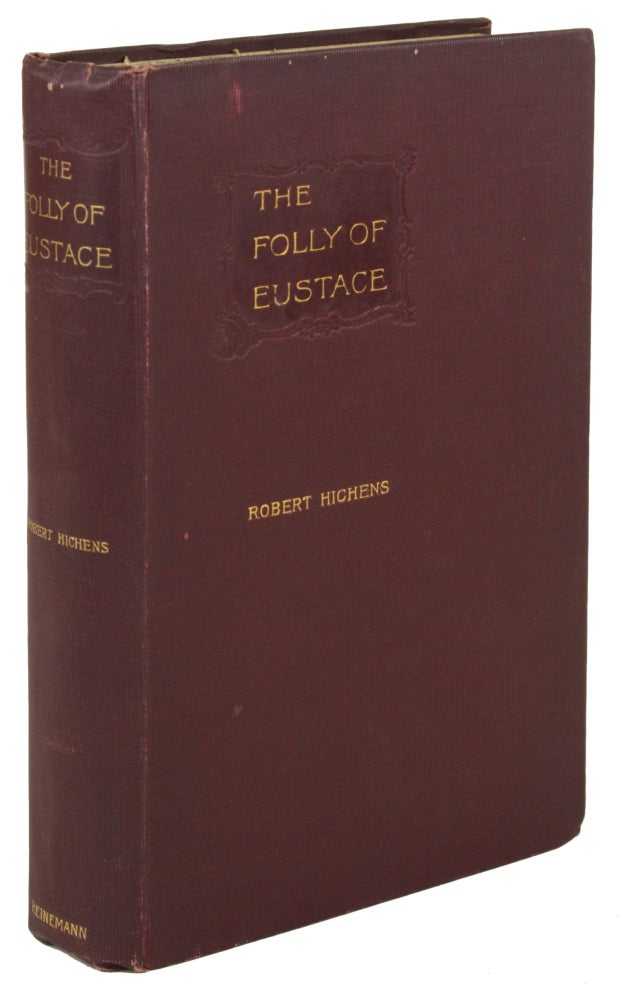(#171073) THE FOLLY OF EUSTACE AND OTHER STORIES. Robert Hichens, Smythe.