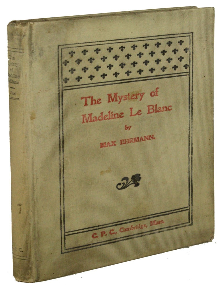 (#171086) THE MYSTERY OF MADELINE LE BLANC. Max Ehrmann.