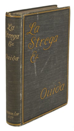 #171117) LA STREGA AND OTHER STORIES by Ouida [pseudonym]. Ouida, Maria Louise de la Ramee