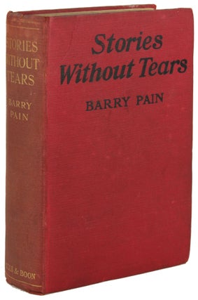 #171130) STORIES WITHOUT TEARS. Barry Pain, Eric Odell