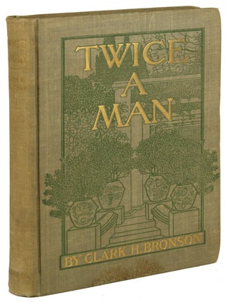 #171142) TWICE A MAN: A PSYCHOLOGICAL ROMANCE ... Illustrated by French. Clark Bronson