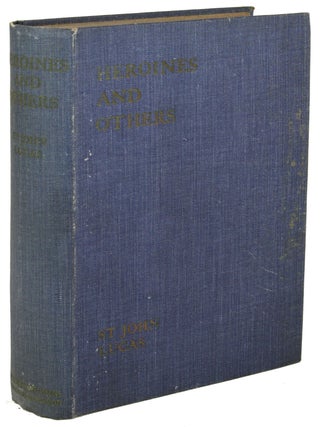 #171154) HEROINES AND OTHERS. St. John Lucas, Welles