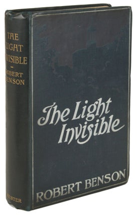 #171174) THE LIGHT INVISIBLE. Robert Hugh Benson