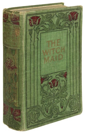 #171254) THE WITCH MAID. L. T. Meade, Elizabeth Thomasina Meade Smith