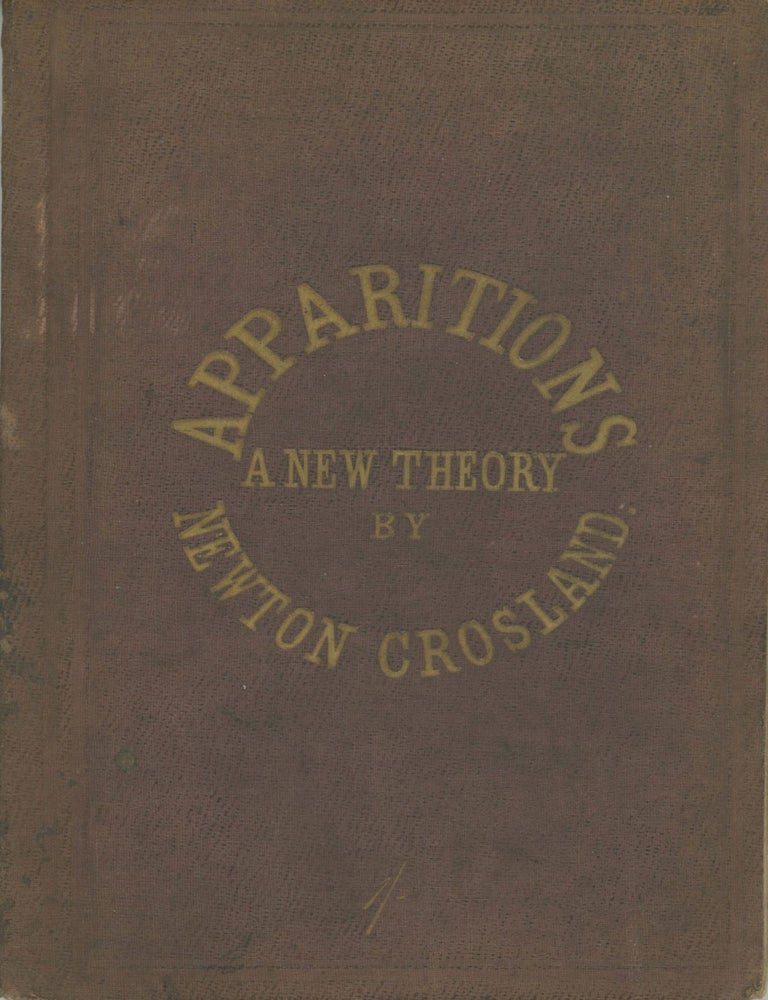(#171262) APPARITIONS; A NEW THEORY, AND HARTSORE HALL, A GHOSTLY ADVENTURE ... Second Edition, Revised and Enlarged. Newton Crosland.