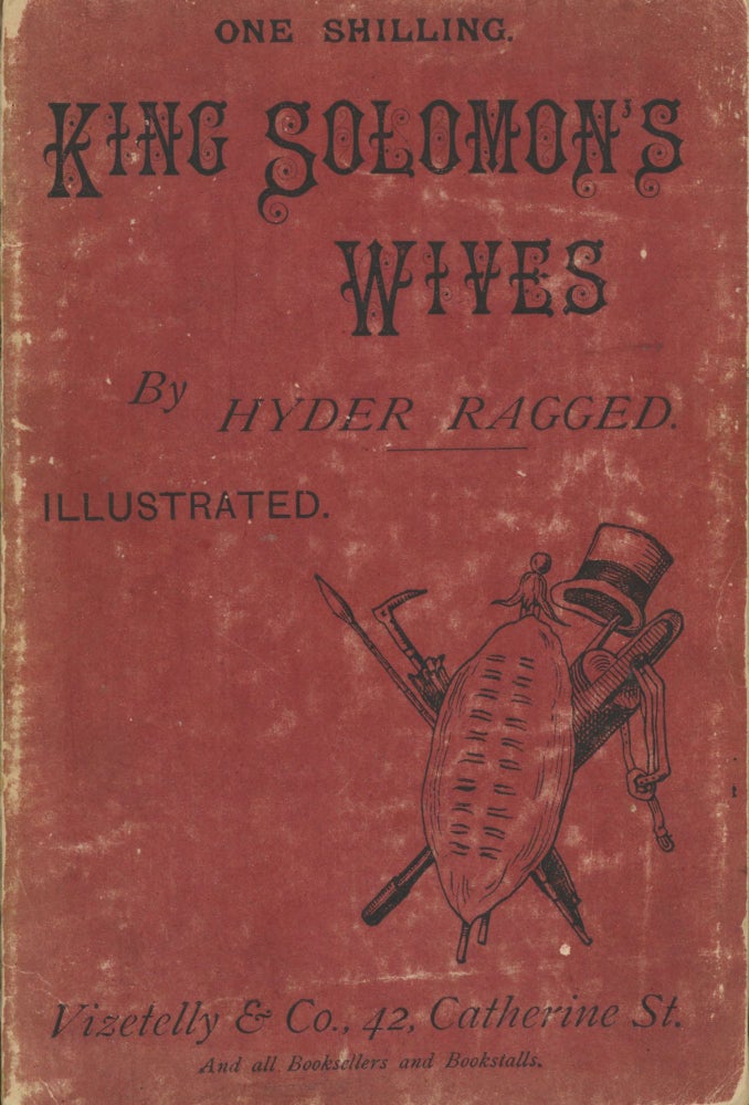(#171263) KING SOLOMON'S WIVES; OR, THE PHANTOM MINES. By Hyder Ragged [pseudonym]. Henry Chartres Biron, "Hyder Ragged.", Henry Rider Haggard Paropdy.