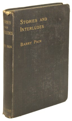 #171268) STORIES AND INTERLUDES. Barry Pain, Eric Odell