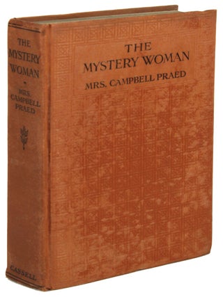 #171275) THE MYSTERY WOMAN. Mrs. Campbell Praed, Rosa Caroline Murray-Prior Praed