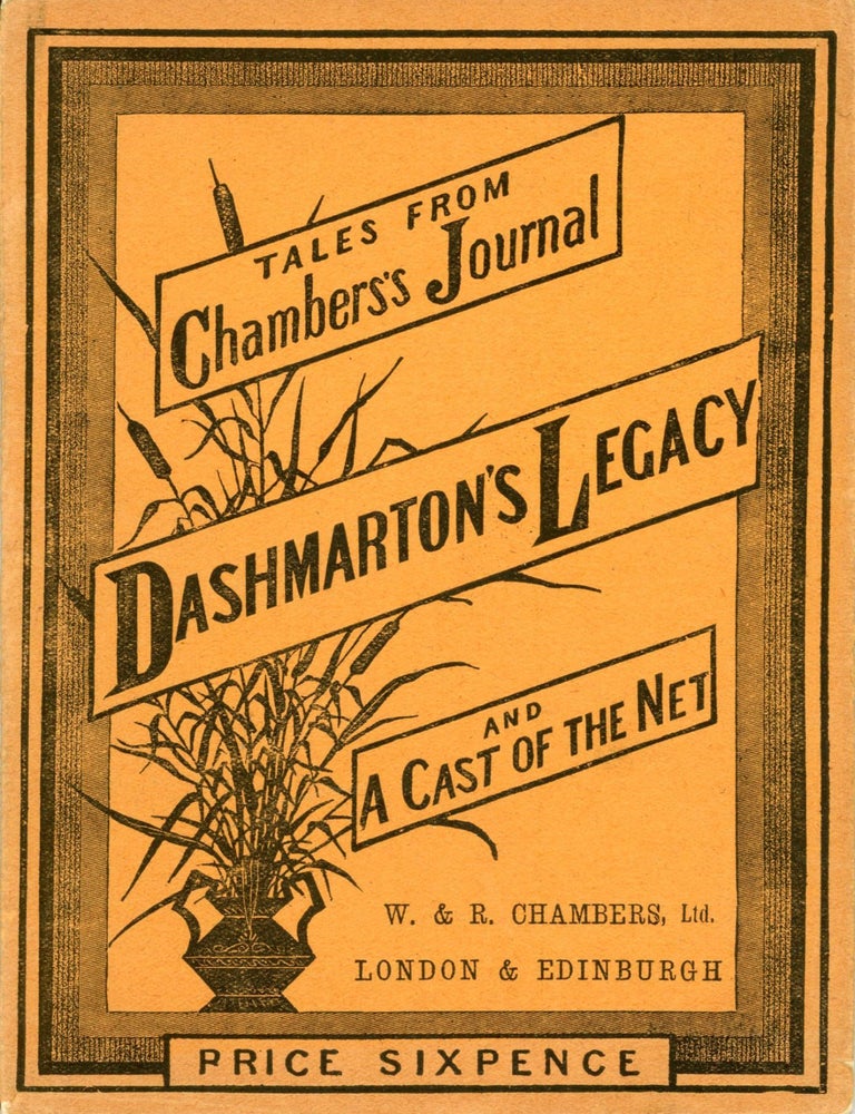 (#171348) TALES FROM CHAMBERS'S JOURNAL. DASHMARTON'S LEGACY AND A CAST OF THE NET. Chambers's Journal.