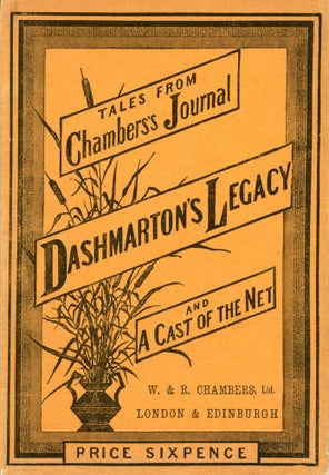 #171348) TALES FROM CHAMBERS'S JOURNAL. DASHMARTON'S LEGACY AND A CAST OF THE NET. Chambers's...