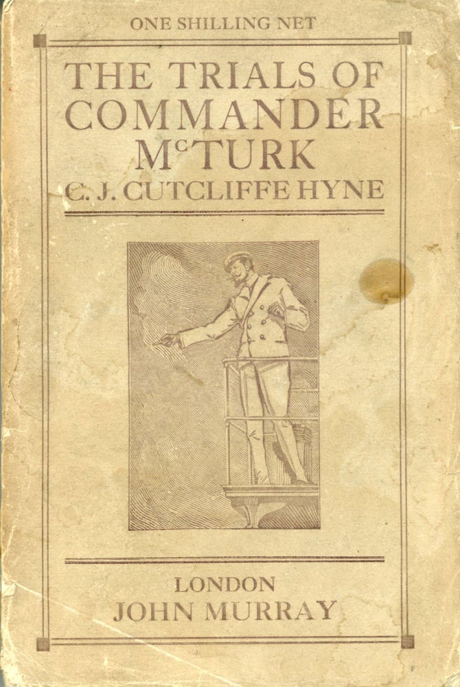 (#171370) THE TRIALS OF COMMANDER McTURK. Cutcliffe Hyne, Charles John.