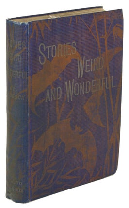 #171375) STORIES WEIRD AND WONDERFUL. James Edward Preston Muddock