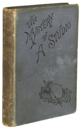 #171414) THE MYSTERY OF A STUDIO: AND OTHER STORIES. Robert Howe Fletcher