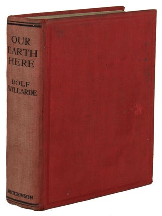 "OUR EARTH HERE&quot. Dolf Wyllarde, Dorothy.