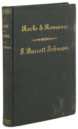 #171438) ROCKS AND ROMANCE. A STORY. F. Barrett Johnson