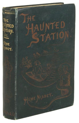 #171473) THE HAUNTED STATION AND OTHER STORIES. Hume Nisbet