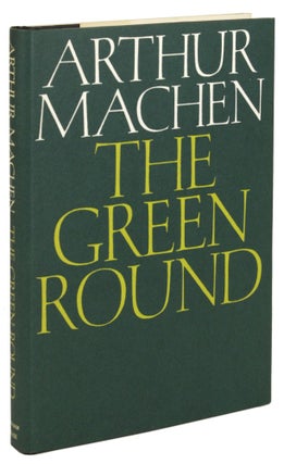 #171476) THE GREEN ROUND. Arthur Machen