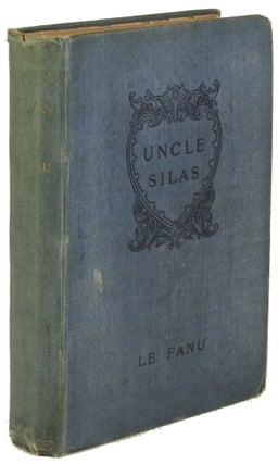 #171528) UNCLE SILAS: A TALE OF BARTRAM-HAUGH. Le Fanu, Sheridan