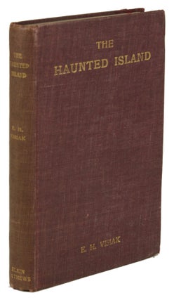 #171554) THE HAUNTED ISLAND: A PIRATE ROMANCE. E. H. Visiak, Edward Harold Physick