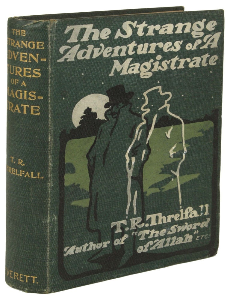 (#171619) STRANGE ADVENTURES OF A MAGISTRATE. T. R. Threlfall.