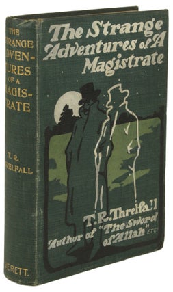 #171619) STRANGE ADVENTURES OF A MAGISTRATE. T. R. Threlfall