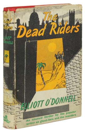 #171675) THE DEAD RIDERS. Elliott O'Donnell