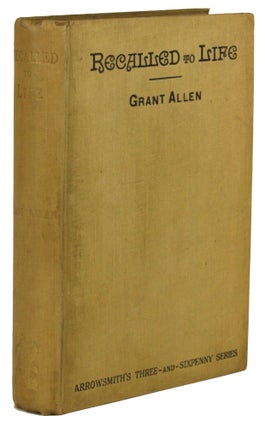 #171761) RECALLED TO LIFE. Grant Allen, Charles Grant Blairfindie Allen