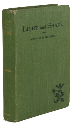 #171773) LIGHT AND SHADE. Arthur H. Holmes