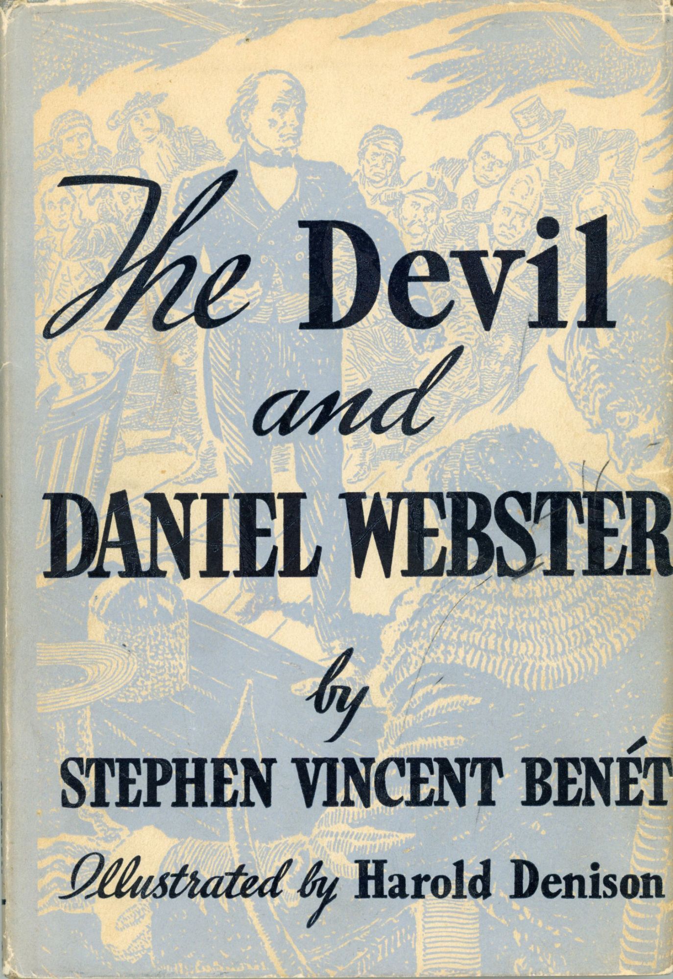 THE DEVIL AND DANIEL WEBSTER Stephen Vincent Benet First Trade Edition The devil and daniel webster stephen vincent benet first trade edition