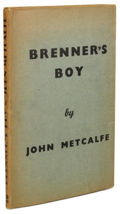 #171808) BRENNER'S BOY. John Metcalfe
