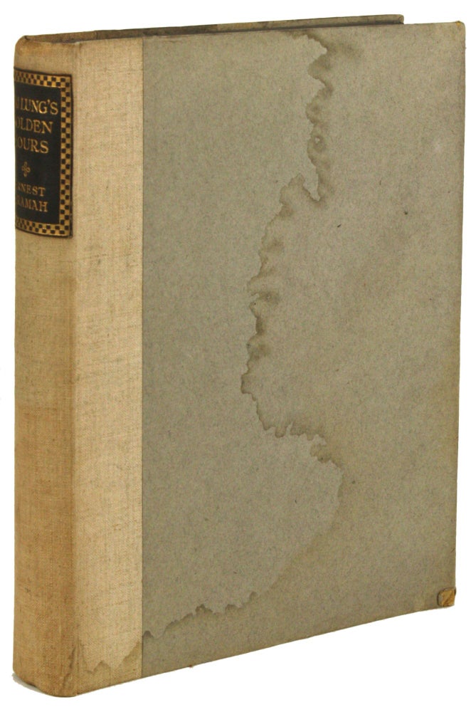 (#171821) KAI LUNG'S GOLDEN HOURS ... With a Preface by Hilaire Belloc. Ernest Bramah, Ernest Bramah Smith.