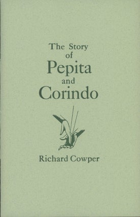 #171825) THE STORY OF PEPITA AND CORINDO. Richard Cowper, John Middleton Murry