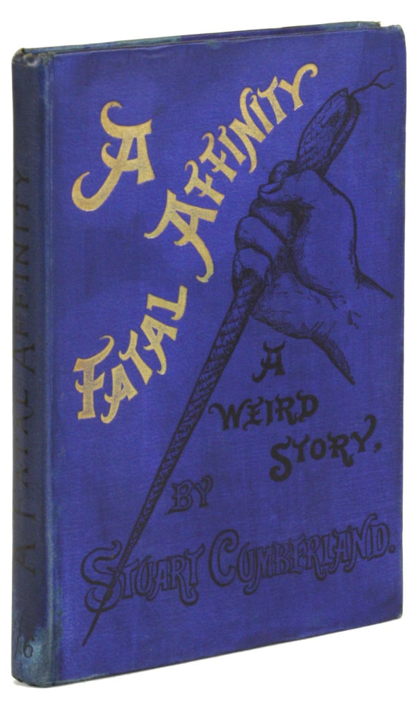 (#171835) A FATAL AFFINITY A WEIRD STORY by Stuart Cumberland [pseudonym]. Charles Garner, "Stuart Cumberland."
