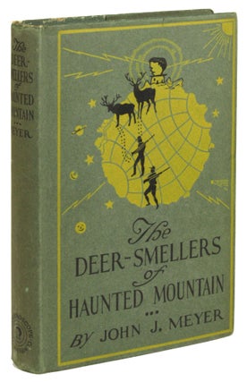 #171839) THE DEER-SMELLERS OF HAUNTED MOUNTAIN: THE ALMOST UNBELIEVABLE EXPERIENCES OF A...