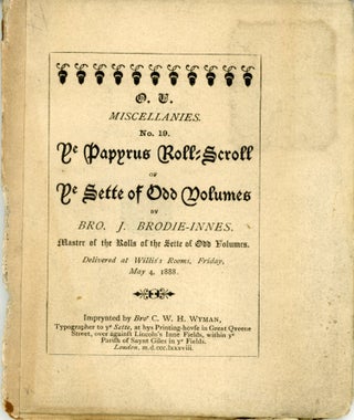 #171911) YE PAPYRUS ROLL-SCROLL OF YE SETTE OF ODD VOLUMES by Bro. J. Brodie-Innes. Master of the...