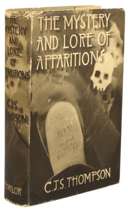 #171917) THE MYSTERY AND LORE OF APPARITIONS: WITH SOME ACCOUNT OF GHOSTS, SPECTRES, PHANTOMS AND...