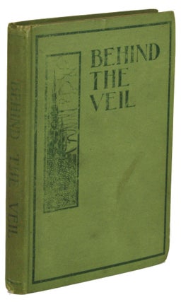 #171925) BEHIND THE VEIL. Ella Howard Bryan