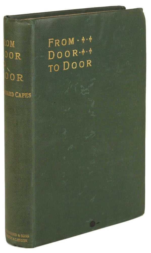 (#171930) FROM DOOR TO DOOR: A BOOK OF ROMANCES, FANTASIES, WHIMSIES, AND LEVITIES. Bernard Capes, Edward Joseph.