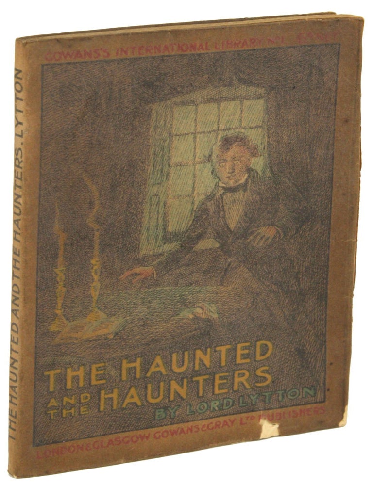 (#171955) THE HAUNTED AND THE HAUNTERS; OR, THE HOUSE AND THE BRAIN. Edward George Earle Lytton Bulwer-Lytton, 1st Baron Lytton.