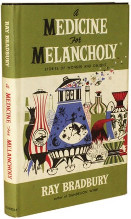 #171982) A MEDICINE FOR MELANCHOLY. Ray Bradbury