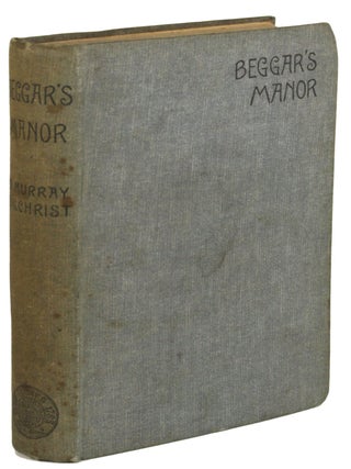 #171996) BEGGAR'S MANOR. Gilchrist, Murray