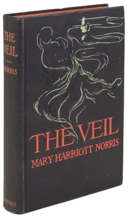 #172037) THE VEIL A FANTASY. Mary Harriott Norris