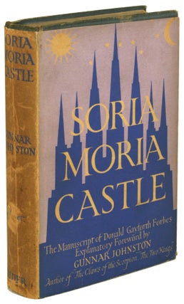 #172053) SORIA MORIA CASTLE: THE MANUSCRIPT OF DONALD GAYFORTH FORBES. Gunnar Johnston